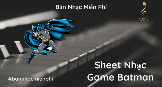 sheet-nhac-game-batman-dan-ca-sao-nhi-com